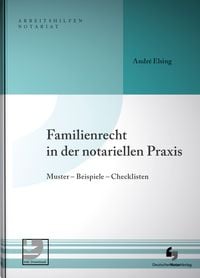 'Familienrecht In Der Notariellen Praxis' Von 'André Elsing' - Buch ...