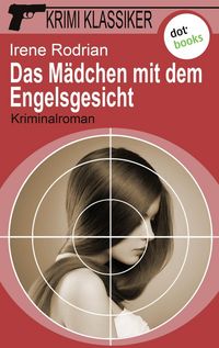 Produktbild: Krimi-Klassiker - Band 11: Das M&auml;dchen mit dem Engelsgesicht