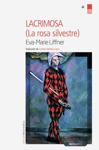 Produktbild: Lacrimosa : la rosa silvestre
