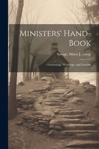 Produktbild: Ministers' Hand-book: Christenings, Weddings, and Funerals