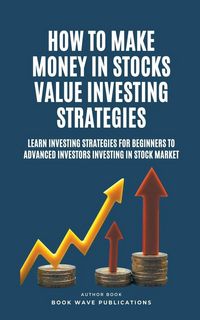 Produktbild: How To Make Money In Stocks Value Investing Strategies