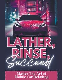Produktbild: Lather, Rinse, Succeed