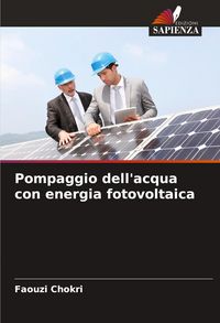 Produktbild: Pompaggio dell'acqua con energia fotovoltaica