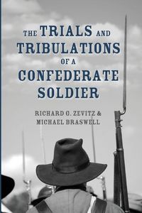 Produktbild: The Trials and Tribulations of a Confederate Soldier