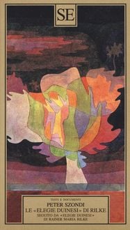 Produktbild: Le 'Elegie duinesi' di Rilke. Seguito da 'Elegie duinesi' di Rainer Maria Rilke con testo tedesco a fronte