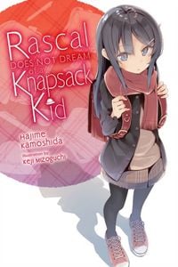 Produktbild: Rascal Does Not Dream of a Knapsack Kid (light novel)