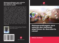 Produktbild: Metaaprendizagem para sele&ccedil;&atilde;o dos melhores algoritmos de descoberta causal
