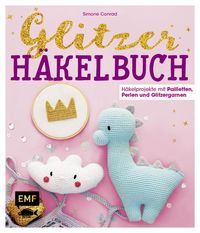 Bild vom Artikel Das Glitzer-Häkelbuch – Häkelprojekte mit Pailletten, Perlen und Glitzergarnen vom Autor Simone Conrad