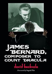 Produktbild: James Bernard, Composer to Count Dracula