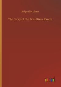 Produktbild: The Story of the Foss River Ranch