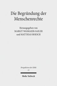 Produktbild: Die Begr&uuml;ndung der Menschenrechte