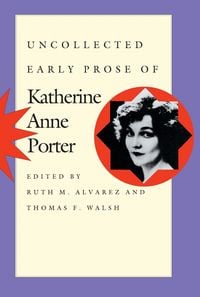Produktbild: Uncollected Early Prose of Katherine Anne Porter