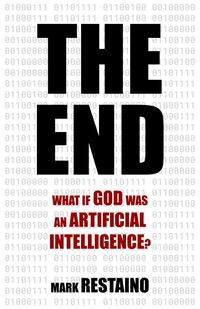 Produktbild: The End: What if God Was an Artificial Intelligence?