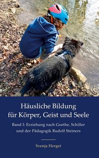 Produktbild: Erziehung nach Goethe, Schiller und der P&auml;dagogik Rudolf Steiners