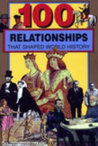 Produktbild: 100 Relationships That Shaped World History