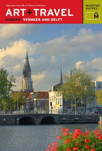 Produktbild: Art + Travel Europe Vermeer and Delft