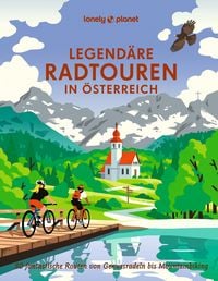 Produktbild: LONELY PLANET Bildband Legend&auml;re Radtouren in &Ouml;sterreich