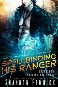 Produktbild: Spellbinding His Ranger (Looking for Group, #1)