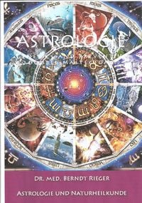 Bild vom Artikel Astrologie und Naturheilkunde vom Autor Berndt Rieger