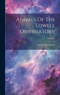 Produktbild: Annals Of The Lowell Observatory; Volume 3