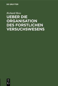 Produktbild: Ueber die Organisation des forstlichen Versuchswesens