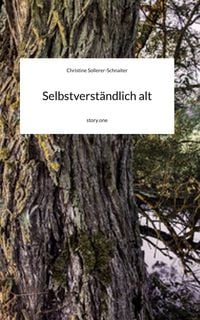 Produktbild: Selbstverst&auml;ndlich alt. by story.one