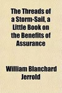 Produktbild: The Threads of a Storm-Sail, a Little Book on the Benefits of Assurance