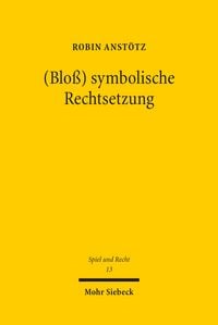 Produktbild: (Blo&szlig;) symbolische Rechtsetzung
