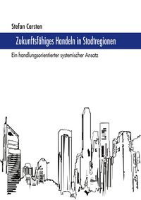 Produktbild: Zukunftsf&auml;higes Handeln in Stadtregionen