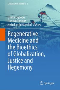 Produktbild: Regenerative Medicine and the Bioethics of Globalization, Justice and Hegemony