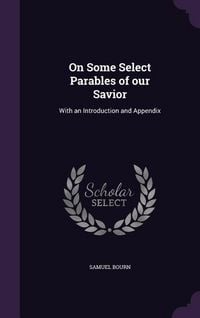 Produktbild: On Some Select Parables of our Savior