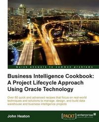 Produktbild: Business Intelligence Cookbook: A Project Lifecycle Approach Using Oracle Technology