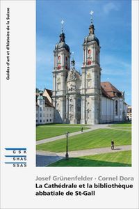 Produktbild: La Cath&eacute;drale et la biblioth&egrave;que abbatiale de St-Gall