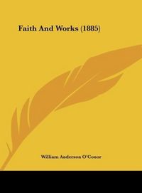 Produktbild: Faith And Works (1885)