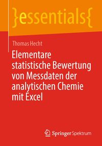 Produktbild: Elementare statistische Bewertung von Messdaten der analytischen Chemie mit Excel