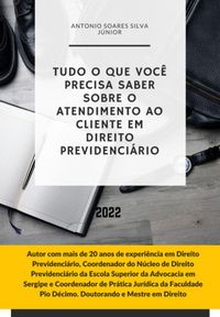 Produktbild: Tudo O Que Voc&ecirc; Precisa Saber Sobre O Atendimento Ao Cliente Em Direito Previdenci&aacute;rio