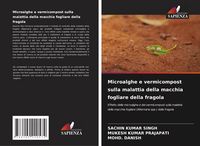 Produktbild: Microalghe e vermicompost sulla malattia della macchia fogliare della fragola