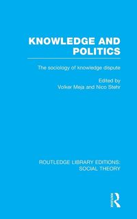 Produktbild: Knowledge and Politics (RLE Social Theory)