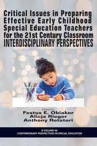 Produktbild: Critical Issues in Preparing Effective Early Childhood Special Education Teachers for the 21 Century Classroom