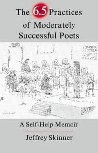 Produktbild: The 6.5 Practices of Moderately Successful Poets