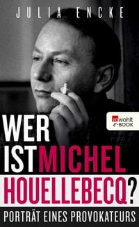 Produktbild: Wer ist Michel Houellebecq?