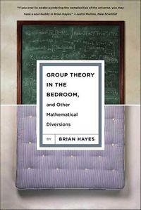 Produktbild: Group Theory in the Bedroom, and Other Mathematical Diversions