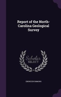 Produktbild: Report of the North-Carolina Geological Survey
