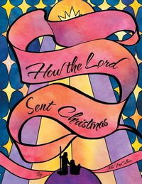 Produktbild: How the Lord Sent Christmas