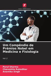 Produktbild: Um Comp&ecirc;ndio de Pr&eacute;mios Nobel em Medicina e Fisiologia
