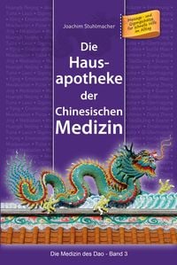 Bild vom Artikel Die Hausapotheke der Chinesischen Medizin vom Autor Joachim Stuhlmacher