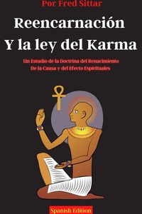 Produktbild: Reencarnaci&oacute;n y la ley del Karma un Estudio de la Doctrina del Renacimiento, de la Causa y del Efecto Espirituales