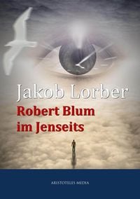 Produktbild: Robert Blum im Jenseits