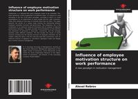 Produktbild: Influence of employee motivation structure on work performance