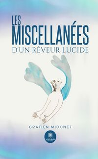 Produktbild: Les miscellan&eacute;es d'un r&ecirc;veur lucide
